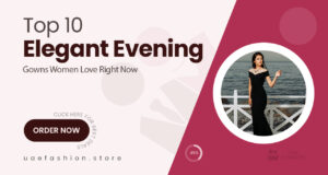 10 Dazzling Gowns Women Are Loving for Elegant Evenings Out