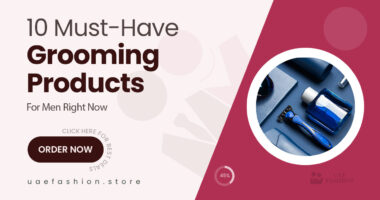 10 Game-Changing Grooming Products Every Man Should Own Now