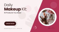 10 Must-Have Makeup Products That Belong in Your Daily Kit