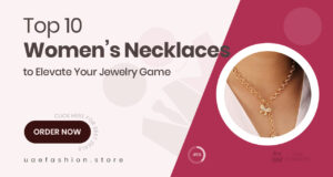 10 Stunning Women's Necklaces That Deserve a Spot in Your Jewelry Collection Today