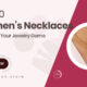10 Stunning Women's Necklaces That Deserve a Spot in Your Jewelry Collection Today